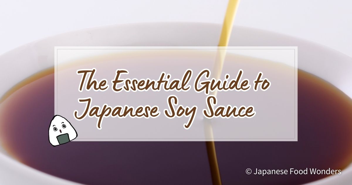 A Guide To Soy Sauce, What Is Soy Sauce?
